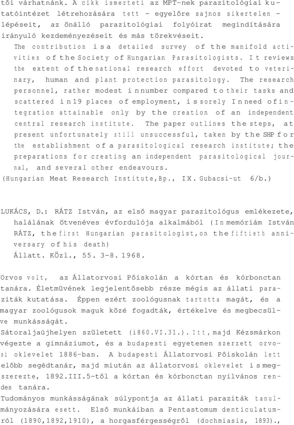 törekvéseit. The contribution is a detailed survey of the manifold activities of the Society of Hungarian Parasitologists.