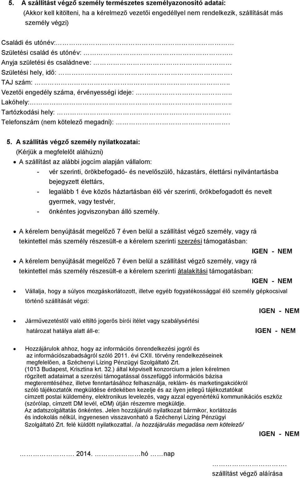 Telefonszám (nem kötelező megadni):. 5.