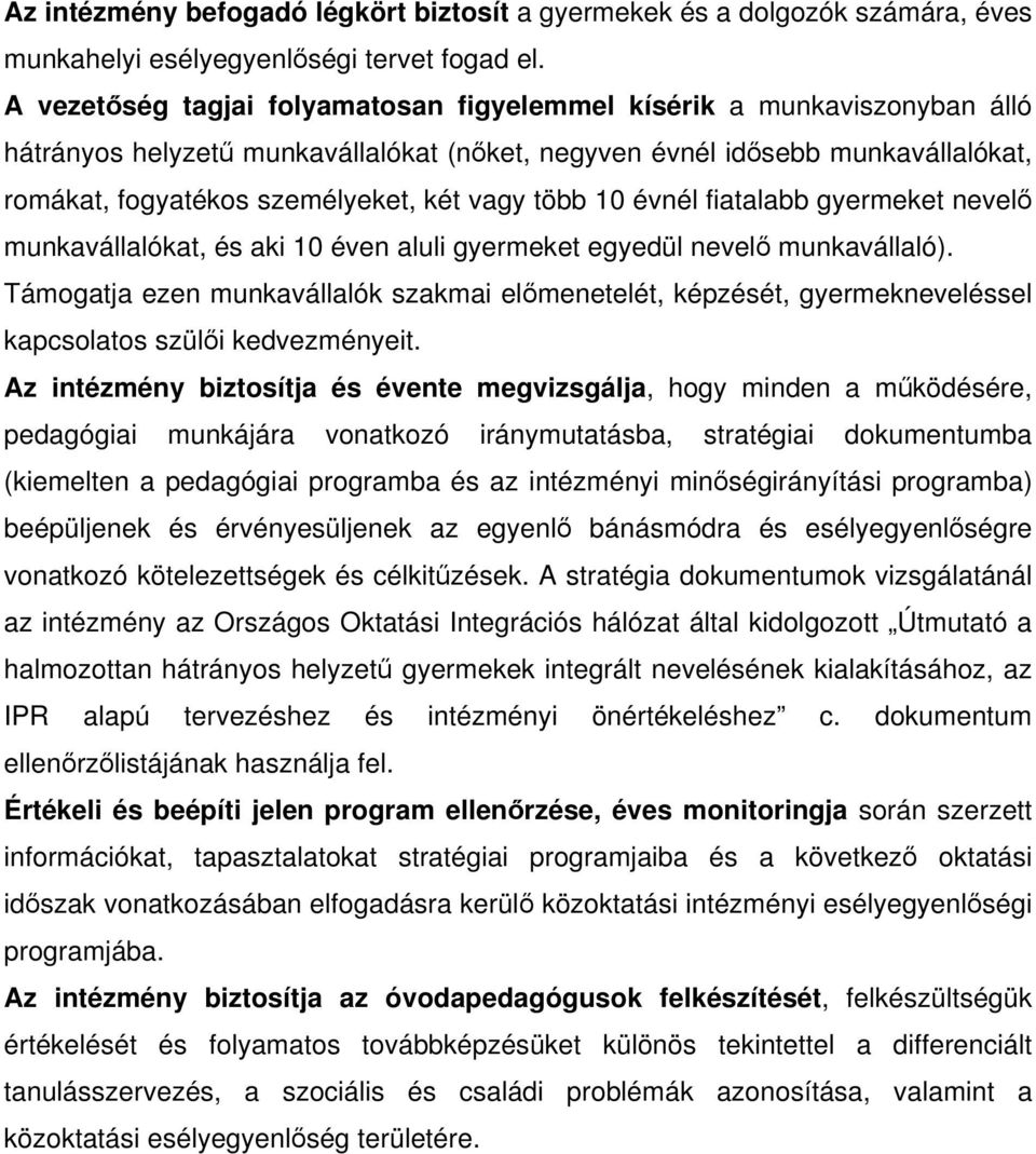 több 10 évnél fiatalabb gyermeket nevelő munkavállalókat, és aki 10 éven aluli gyermeket egyedül nevelő munkavállaló).