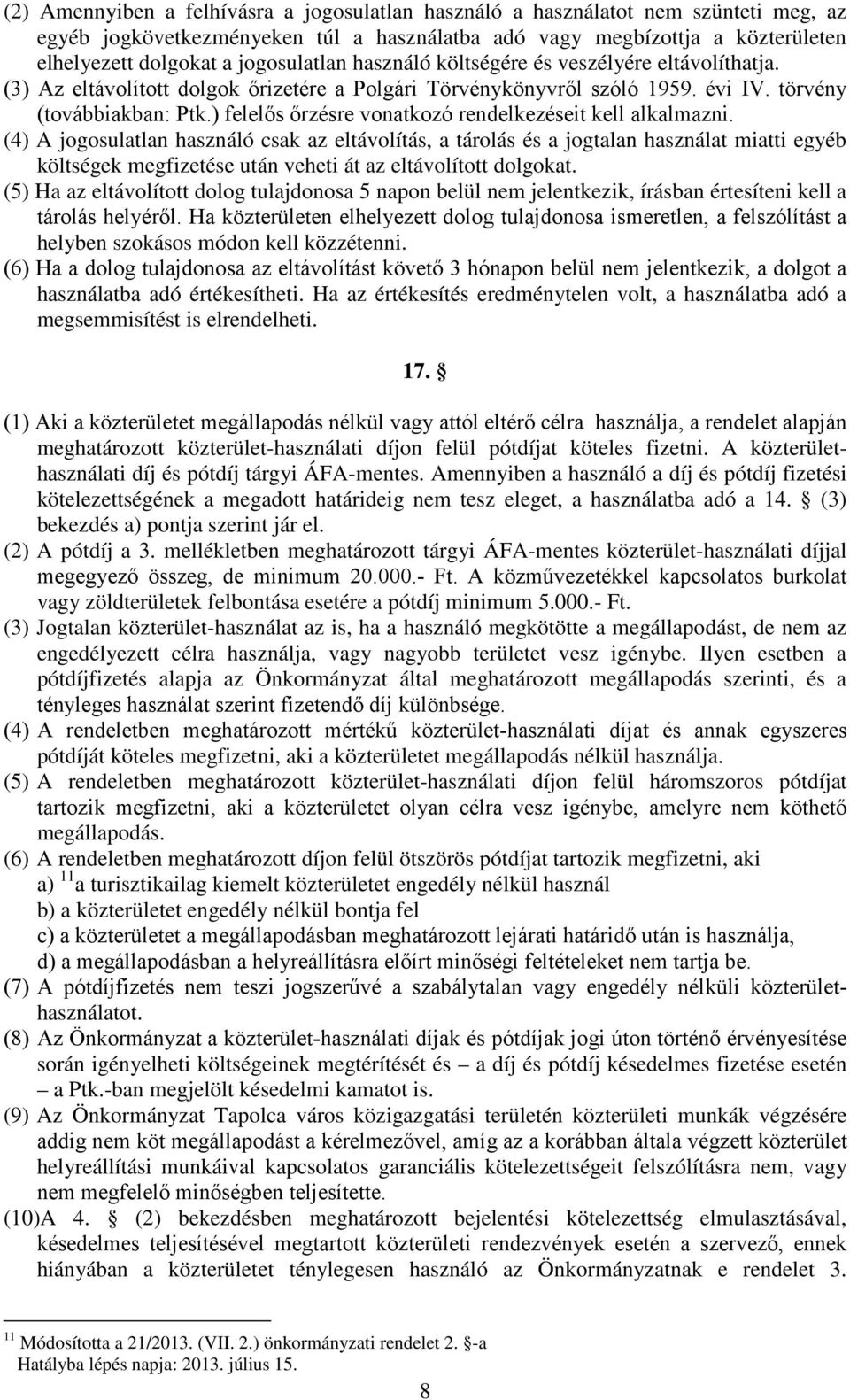) felelős őrzésre vonatkozó rendelkezéseit kell alkalmazni.
