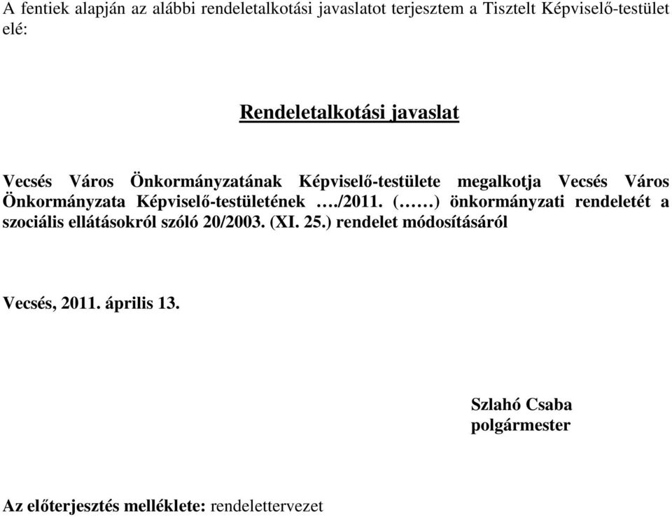 Önkormányzata Képviselı-testületének./2011.