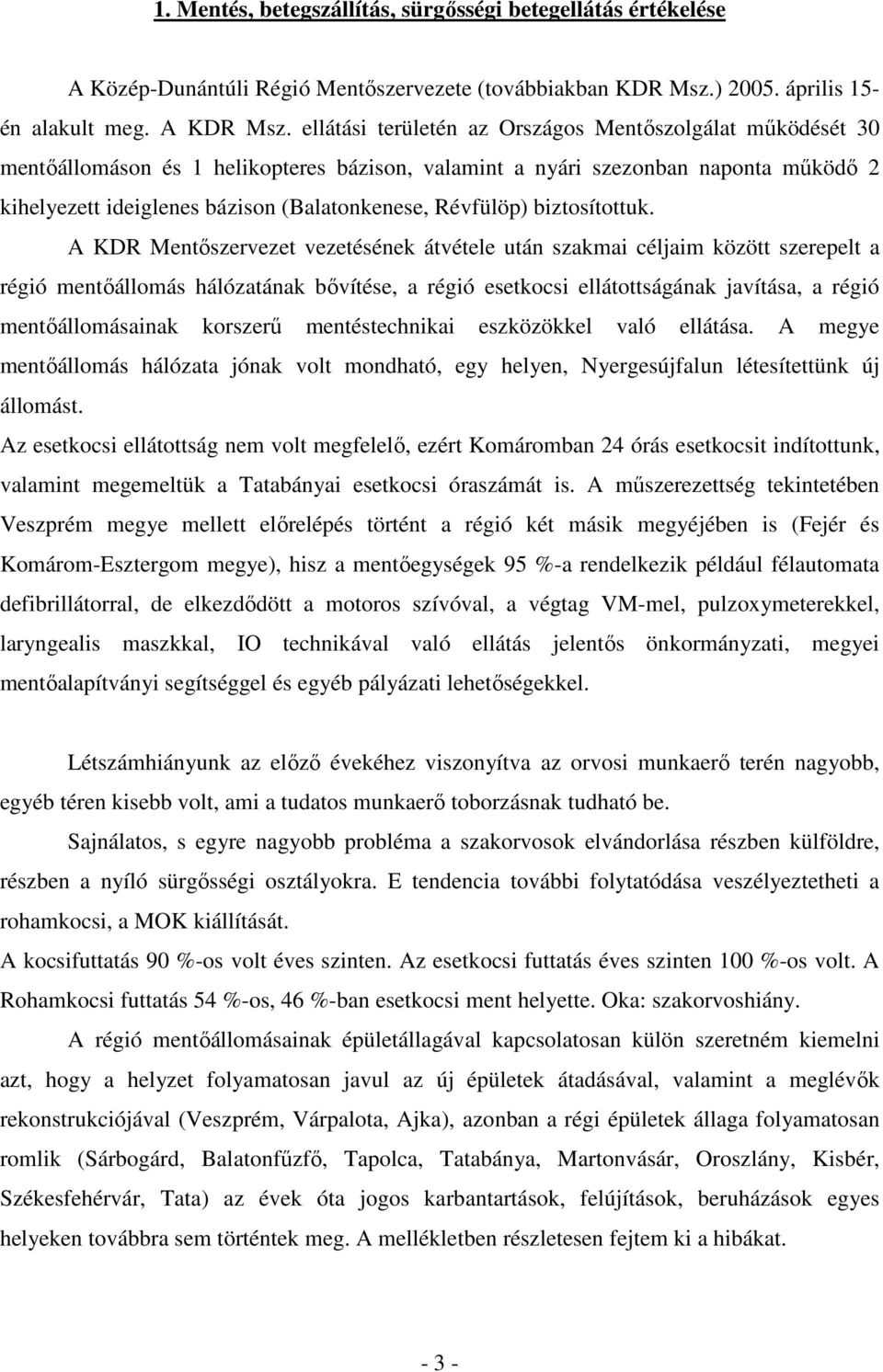 Révfülöp) biztosítottuk.