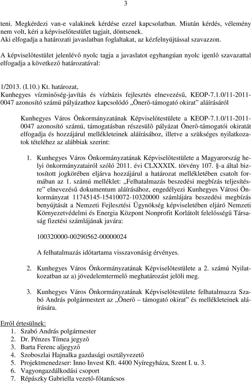 határozat, Kunhegyes vízminőség-javítás és vízbázis fejlesztés elnevezésű, KEOP-7.1.