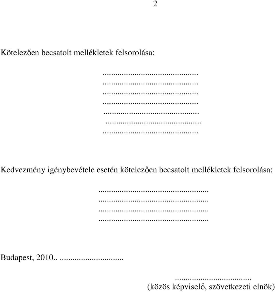 becsatolt mellékletek felsorolása:.