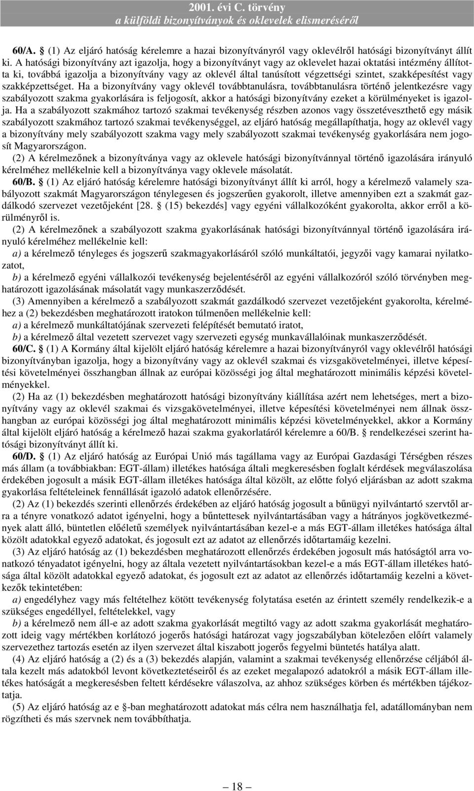 szintet, szakképesítést vagy szakképzettséget.