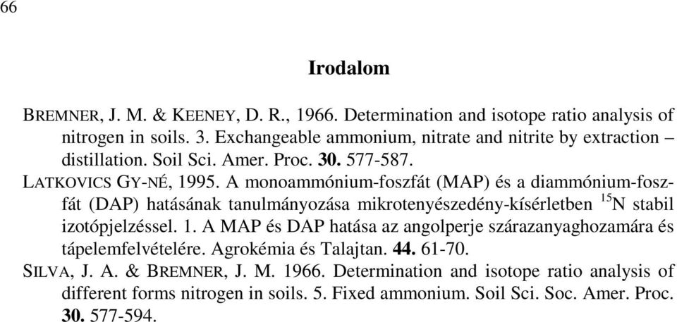 A monoammónium-foszfát (MAP) és a diammónium-foszfát (DAP) hatásának tanulmányozása mikrotenyészedény-kísérletben 15