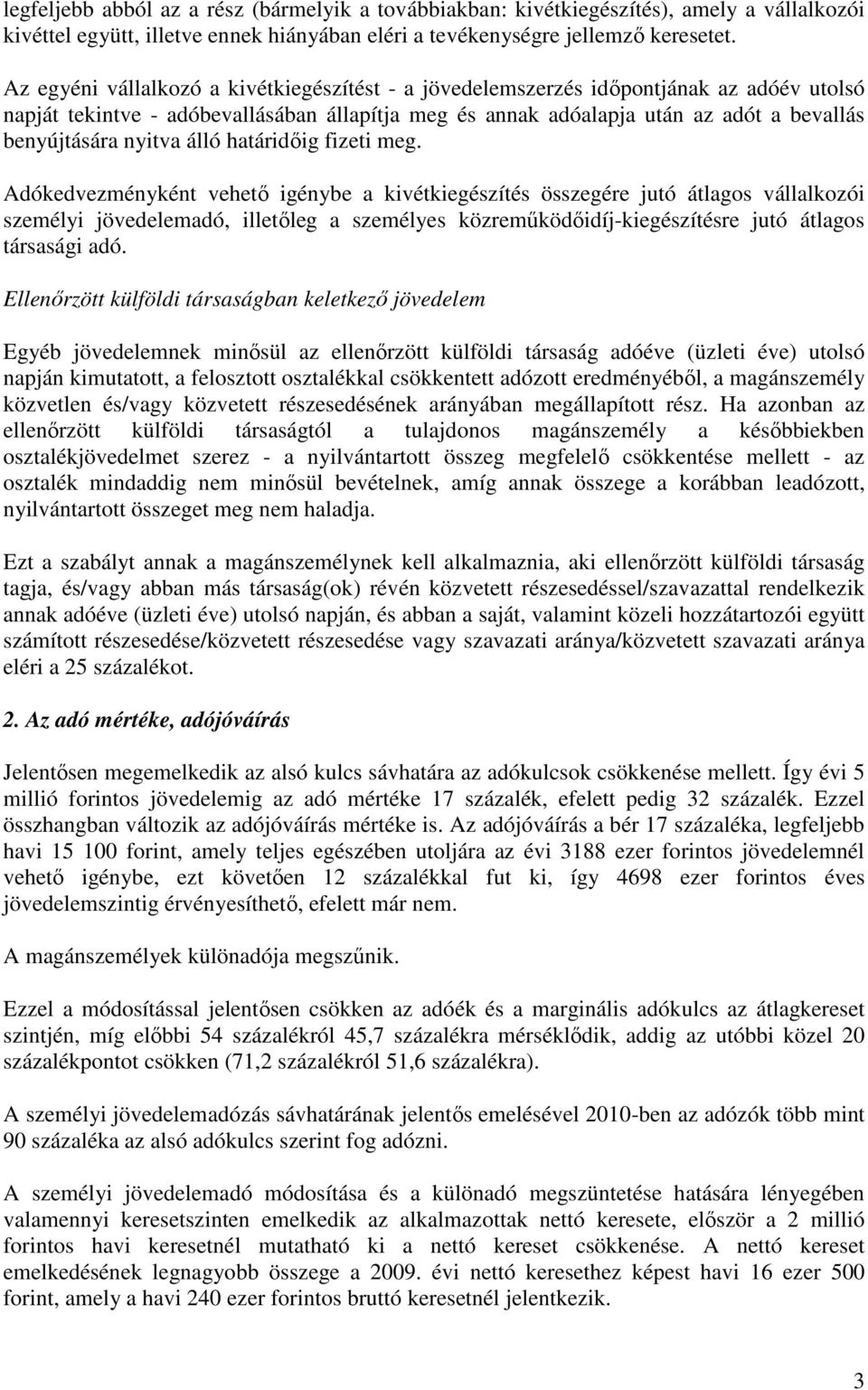 nyitva álló határidıig fizeti meg.