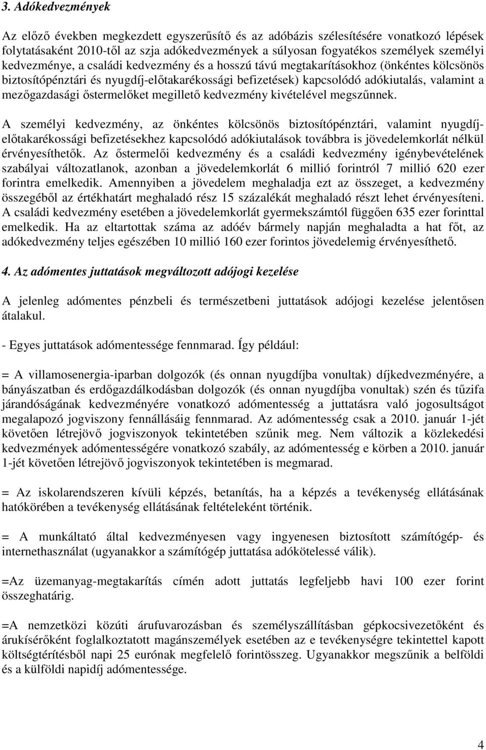 ıstermelıket megilletı kedvezmény kivételével megszőnnek.