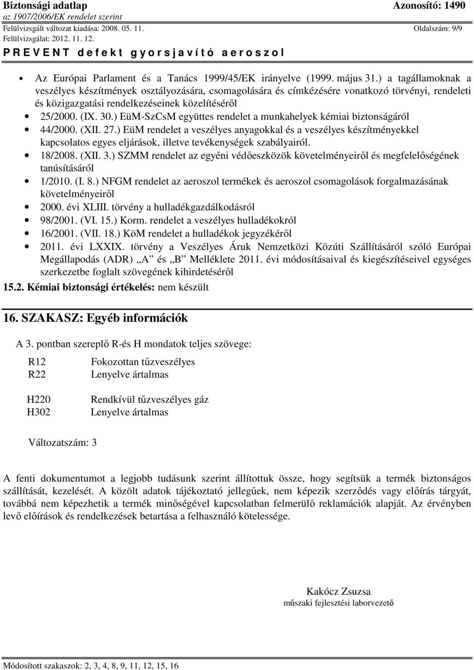 ) EüM-SzCsM együttes rendelet a munkahelyek kémiai biztonságáról 44/2000. (XII. 27.