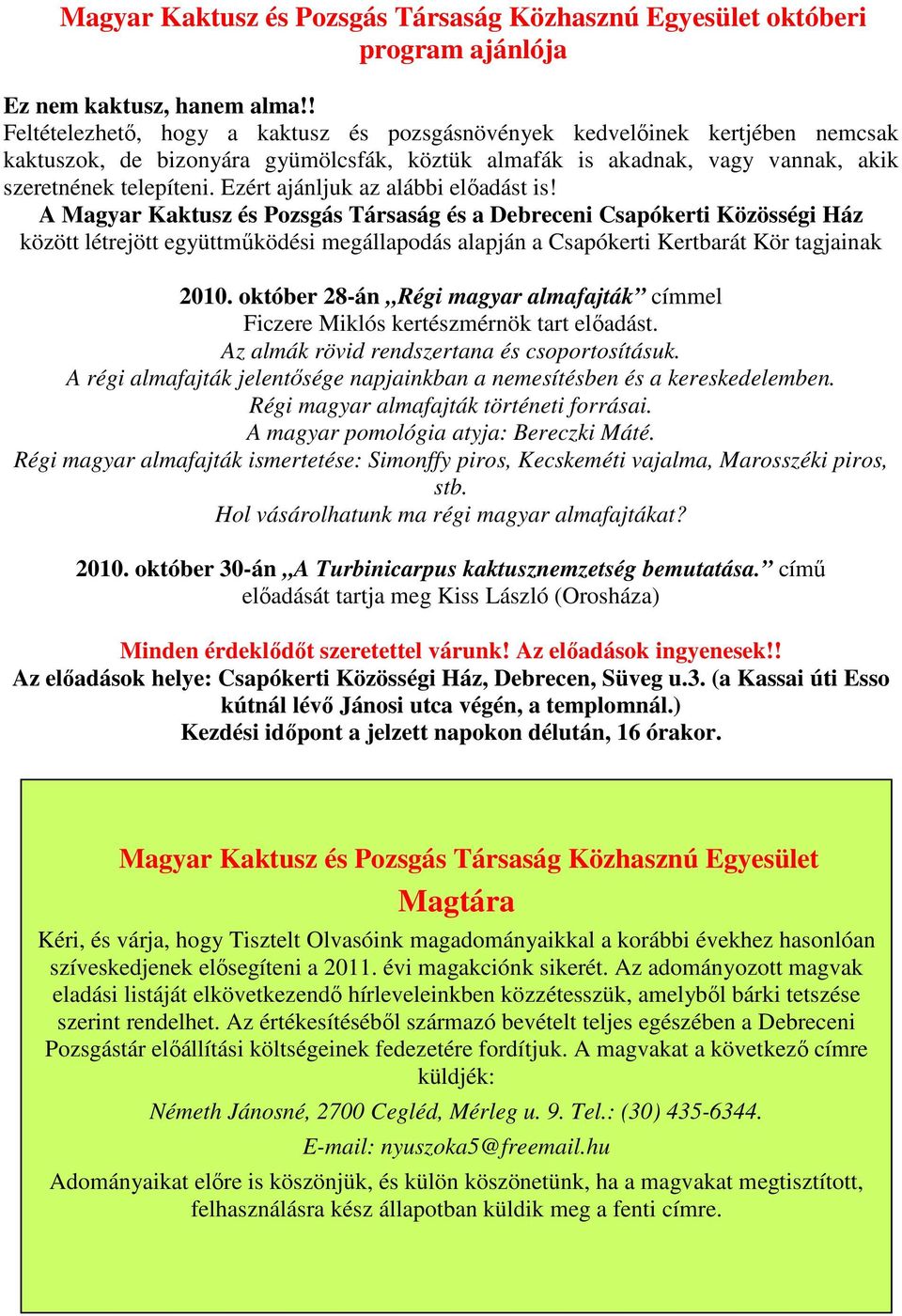 Ezért ajánljuk az alábbi elıadást is!