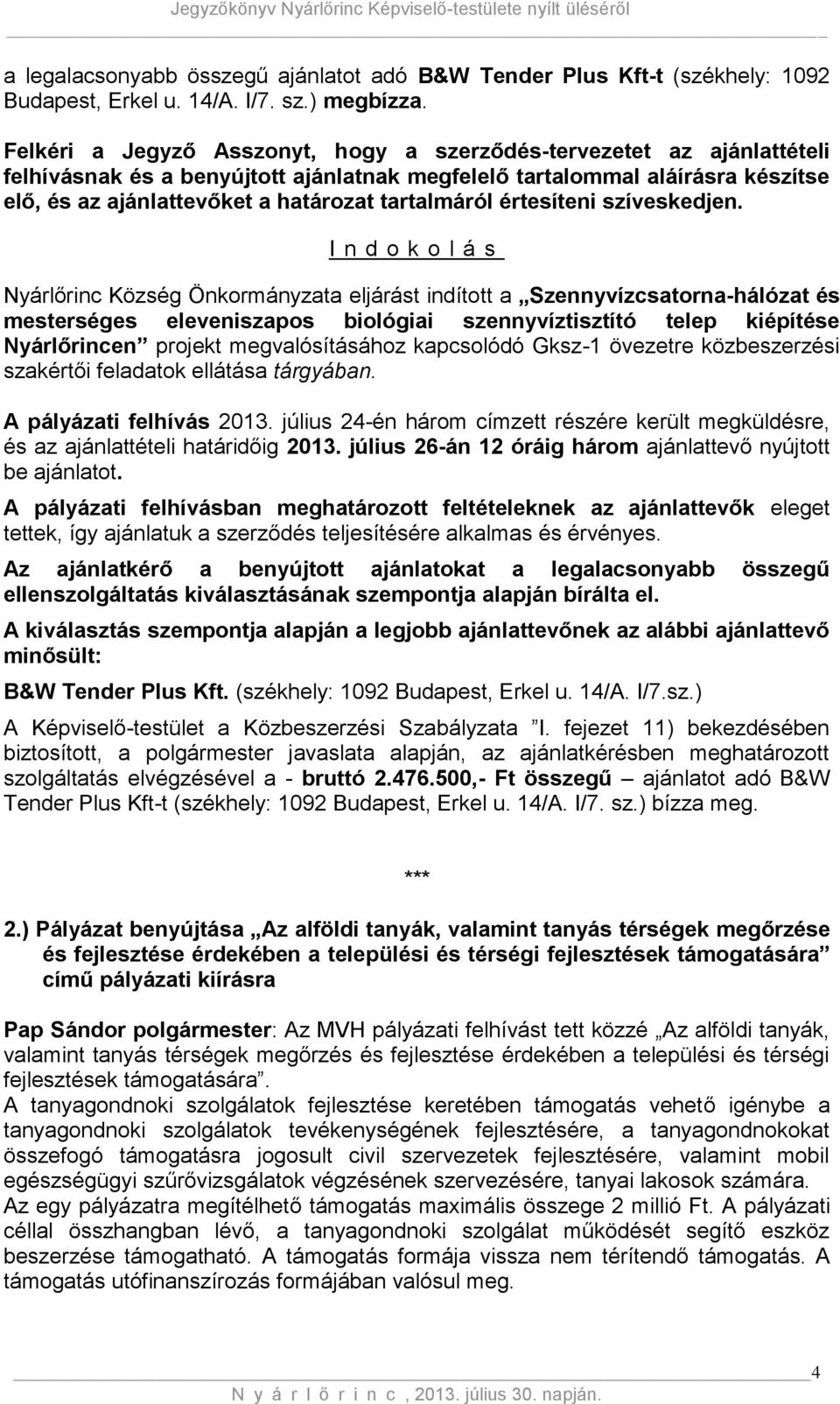 tartalmáról értesíteni szíveskedjen.