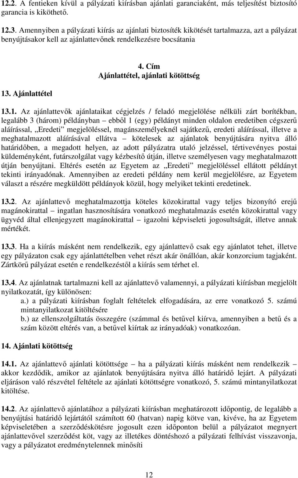 Cím Ajánlattétel, ajánlati kötöttség 13