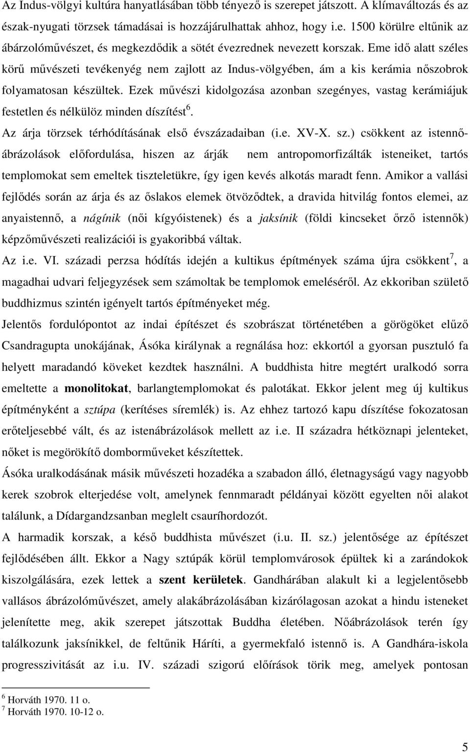 Ezek mővészi kidolgozása azonban sze