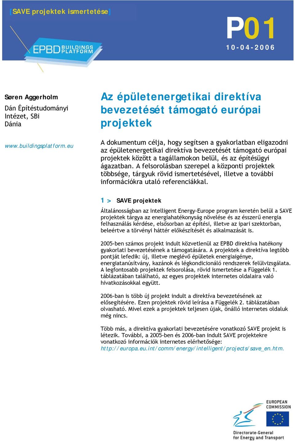 projektek között a tagállamokon belül, és az építésügyi ágazatban.