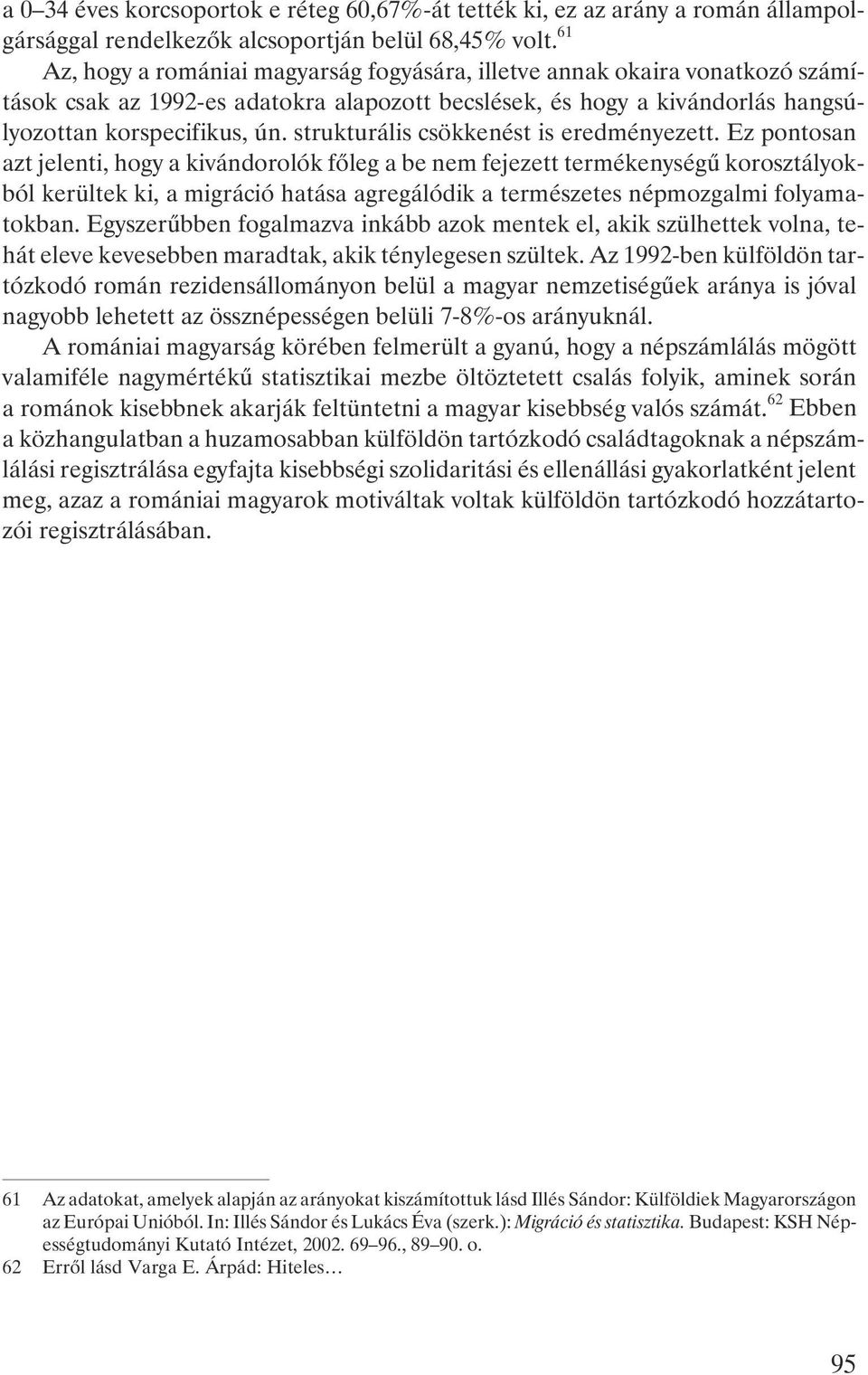 strukturális csökkenést is eredményezett.