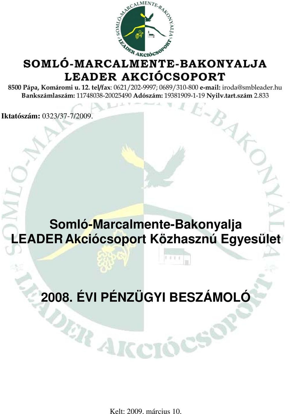 Akciócsoport Közhasznú Egyesület 2008.