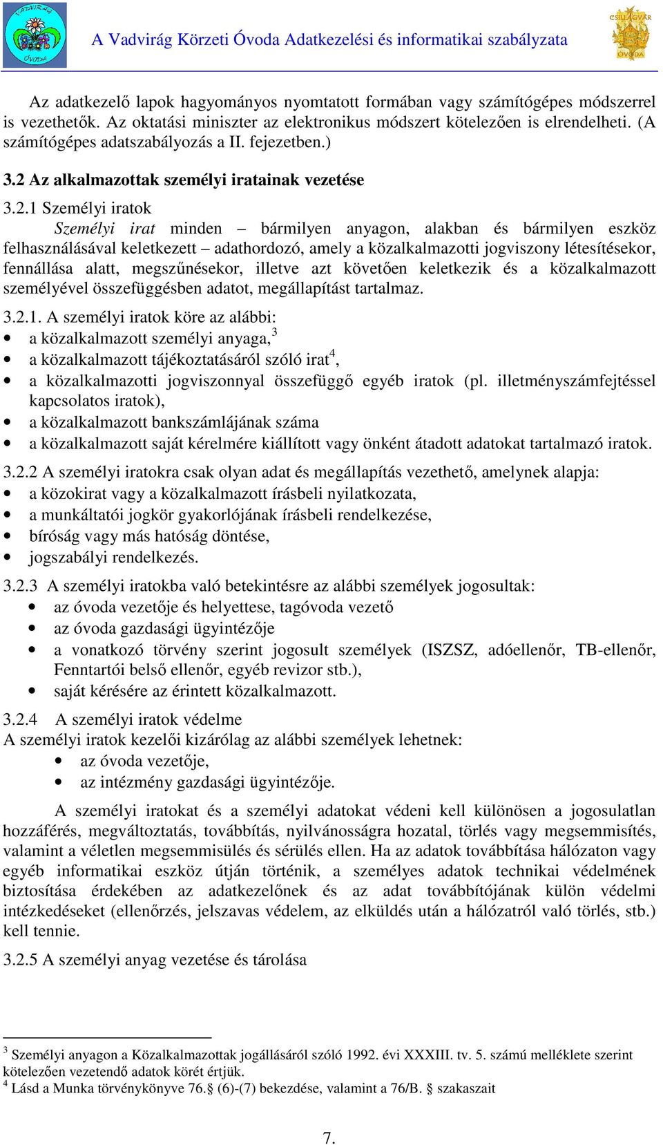 Az alkalmazottak személyi iratainak vezetése 3.2.
