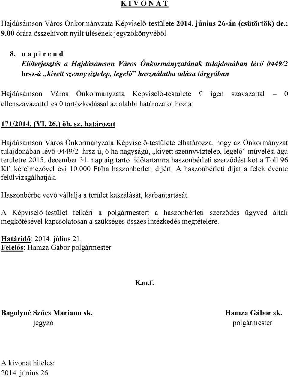 nnyvíztelep, legelő használatba adása tárgyában 171/2014. (VI. 26.) öh. sz.