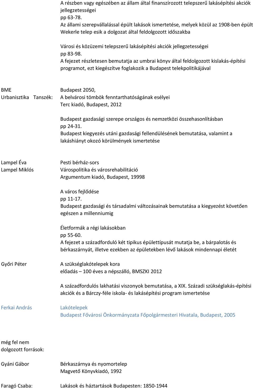 jellegzetességei pp 83-98.