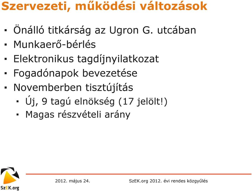 utcában Munkaerő-bérlés Elektronikus tagdíjnyilatkozat