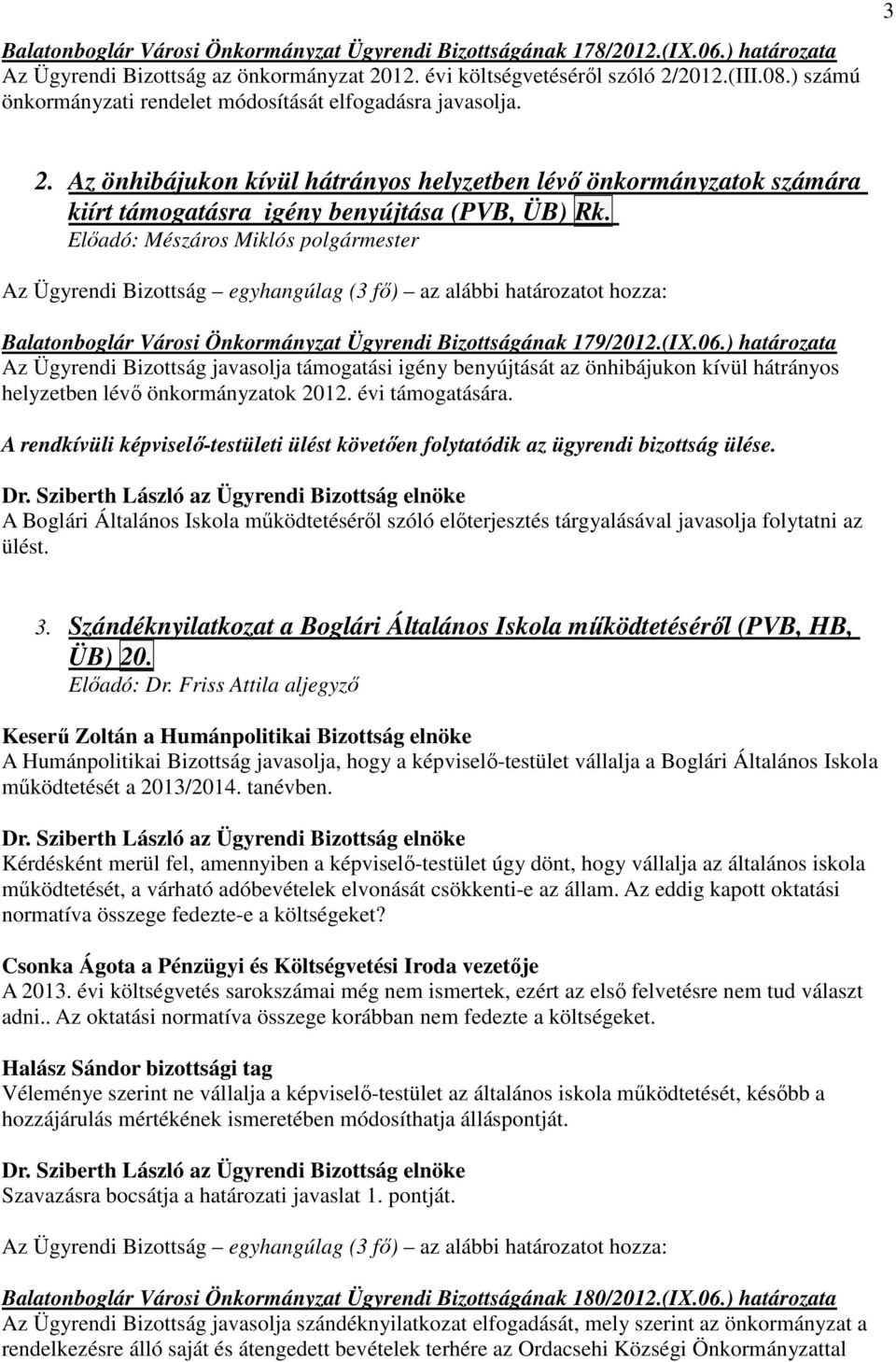 Balatonboglár Városi Önkormányzat Ügyrendi Bizottságának 179/2012.(IX.06.