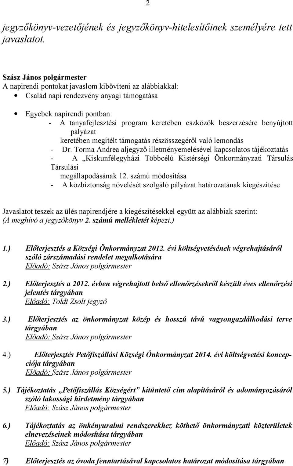 pályázat keretében megítélt támogatás részösszegéről való lemondás - Dr.