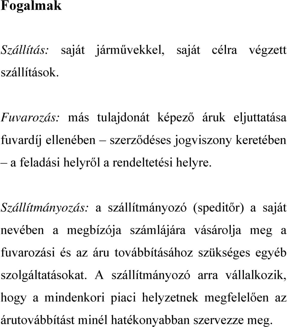rendeltetési helyre.