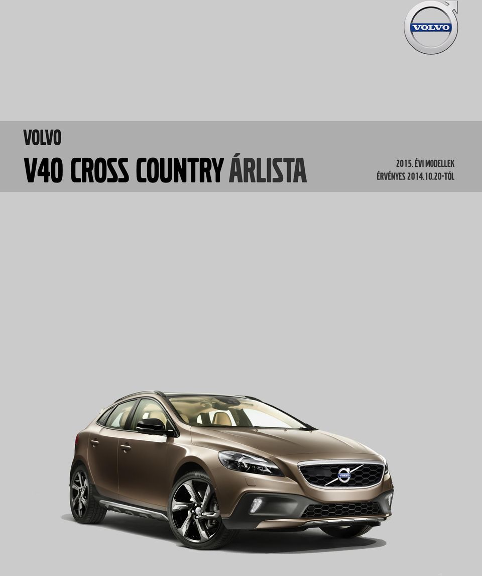 VOLVO V40 CROSS COUNTRY ALAPMODELLEK ÁRAI - PDF Free Download