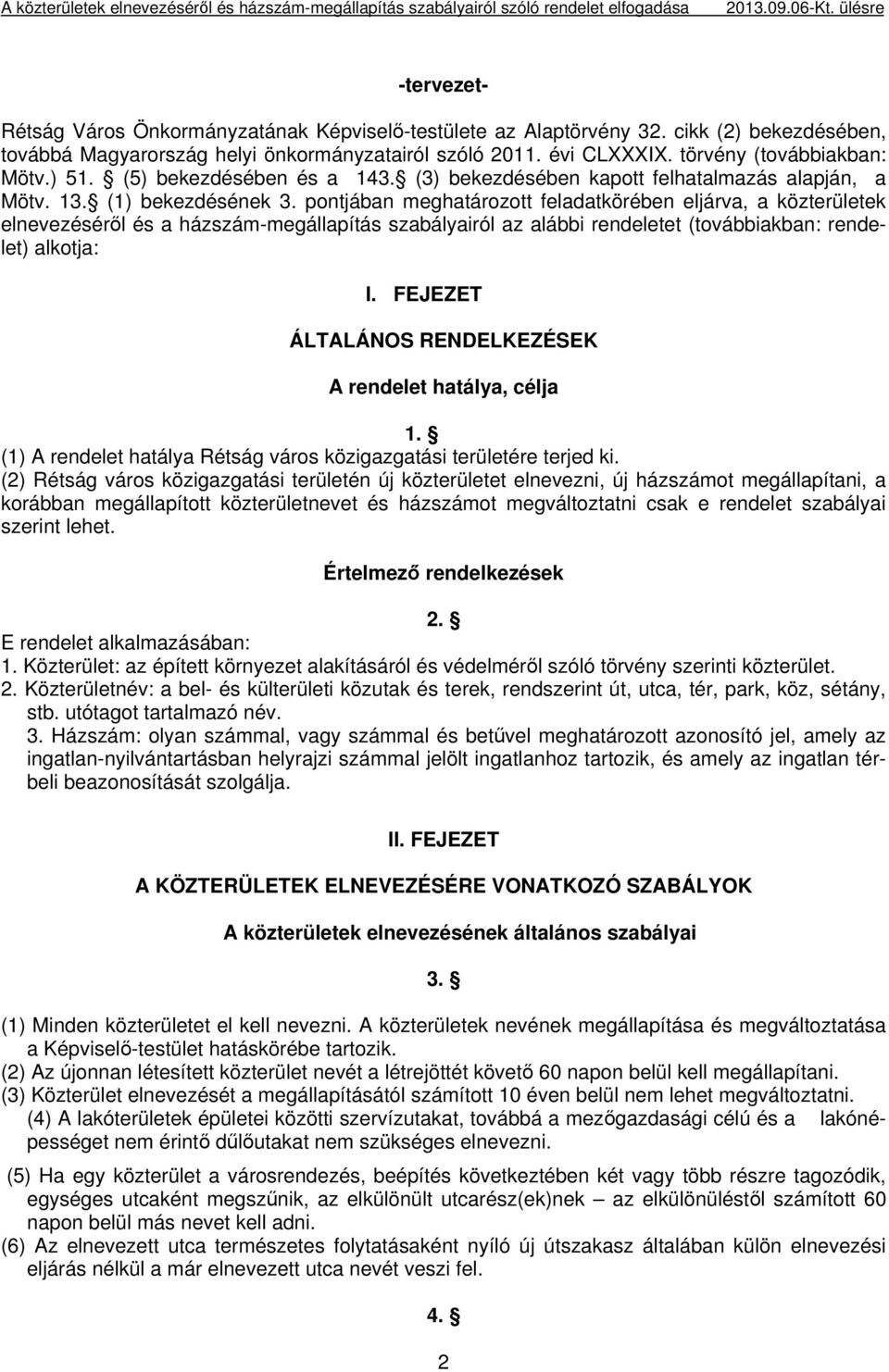 (3) bekezdésében kapott felhatalmazás alapján, a Mötv. 13. (1) bekezdésének 3.