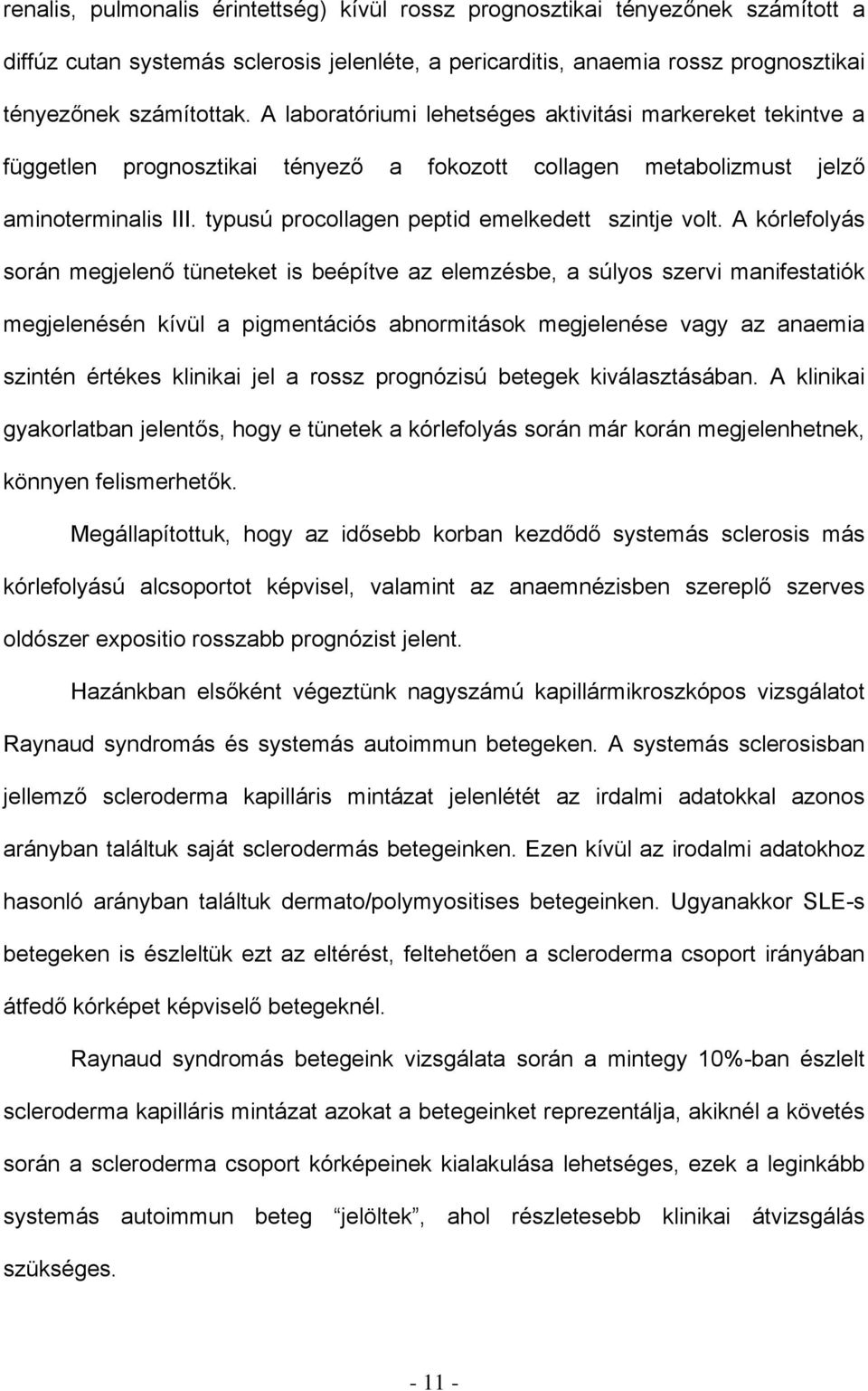 typusú procollagen peptid emelkedett szintje volt.