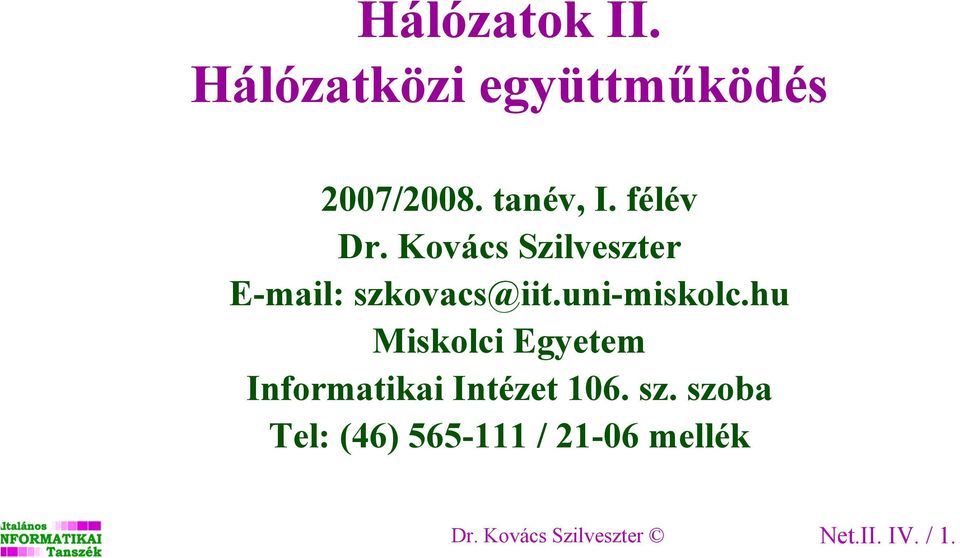 hu Miskolci Egyetem Informatikai Intézet 106. sz.