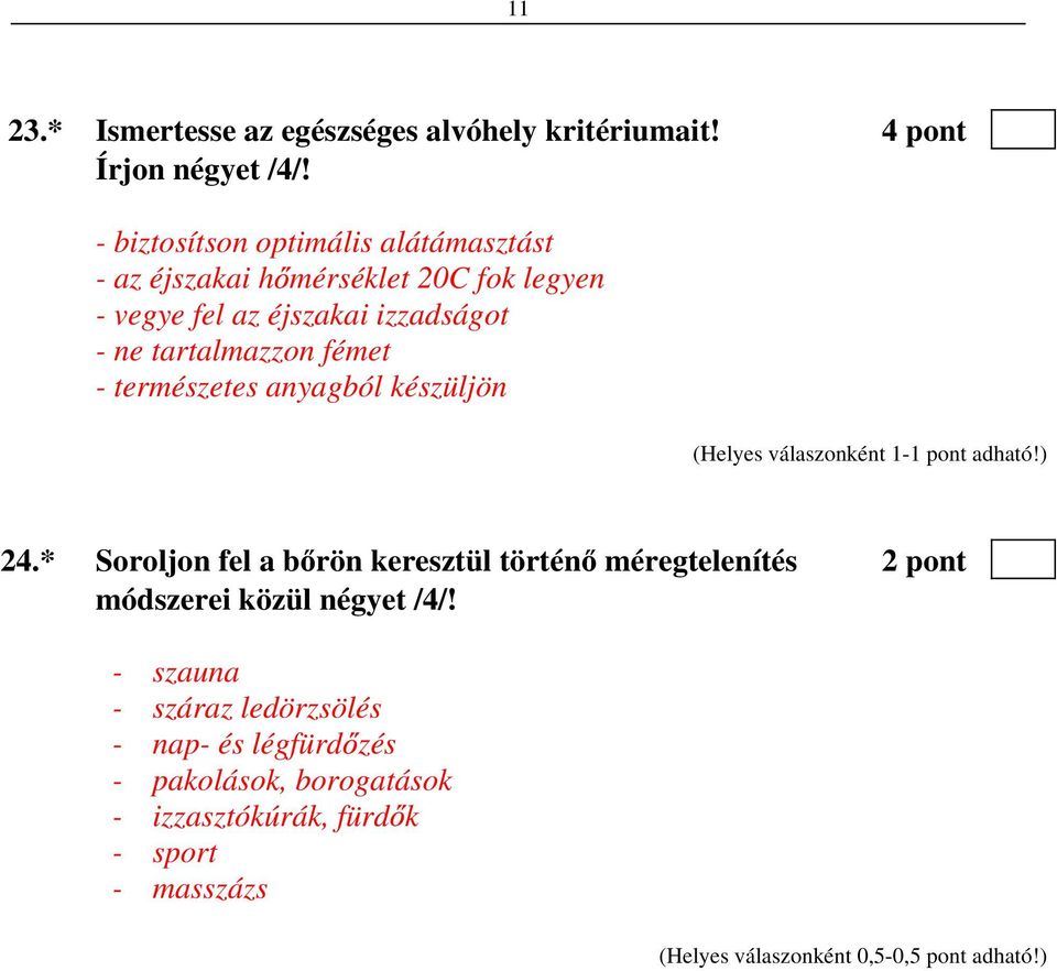 ne tartalmazzon fémet - természetes anyagból készüljön 24.