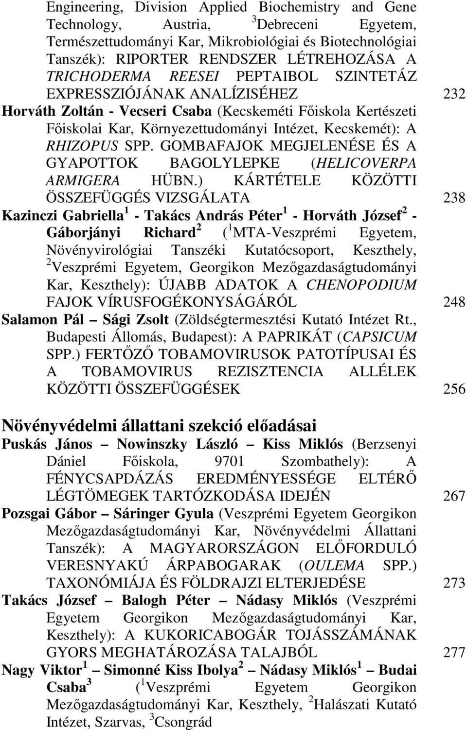 SPP. GOMBAFAJOK MEGJELENÉSE ÉS A GYAPOTTOK BAGOLYLEPKE (HELICOVERPA ARMIGERA HÜBN.