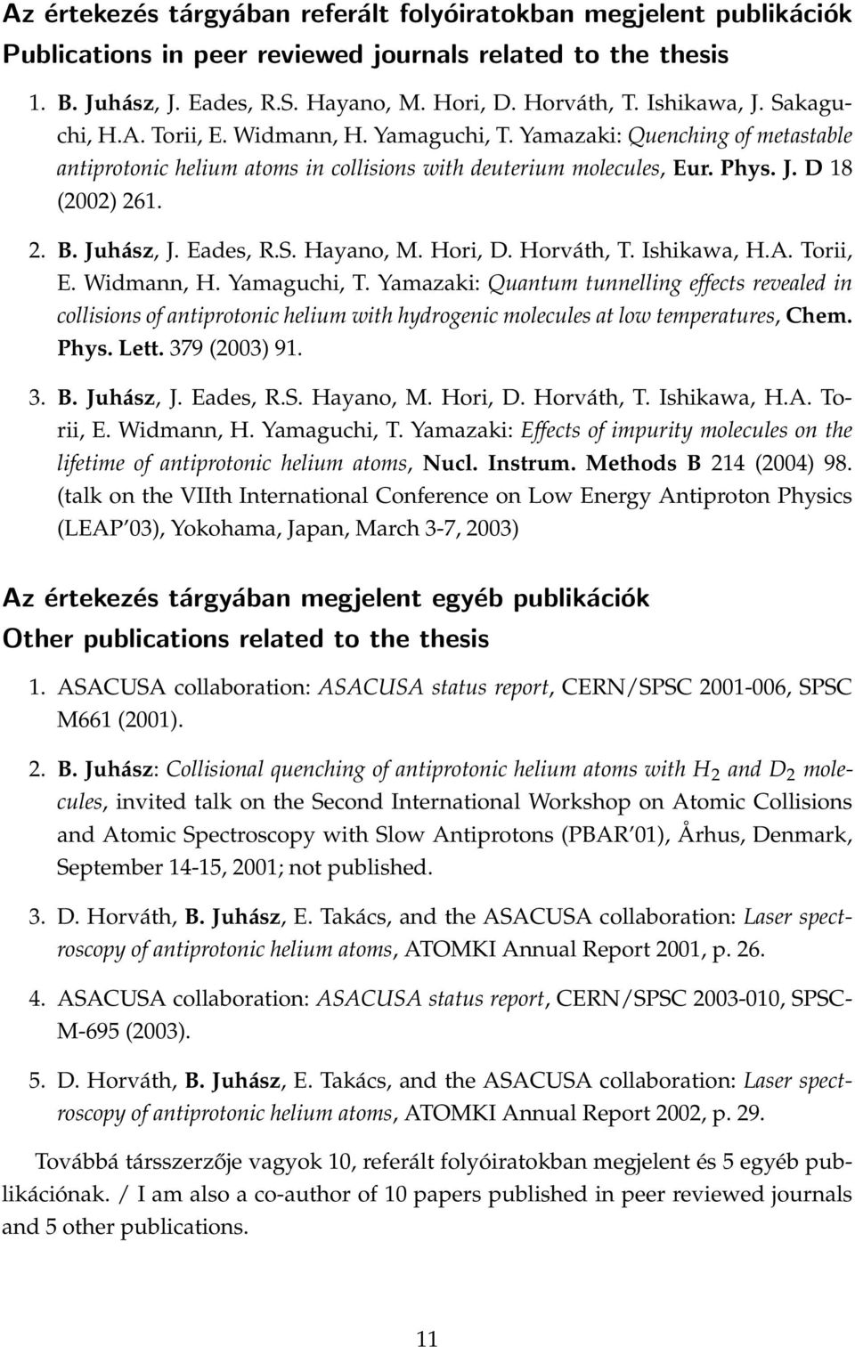 Juhász, J. Eades, R.S. Hayano, M. Hori, D. Horváth, T. Ishikawa, H.A. Torii, E. Widmann, H. Yamaguchi, T.