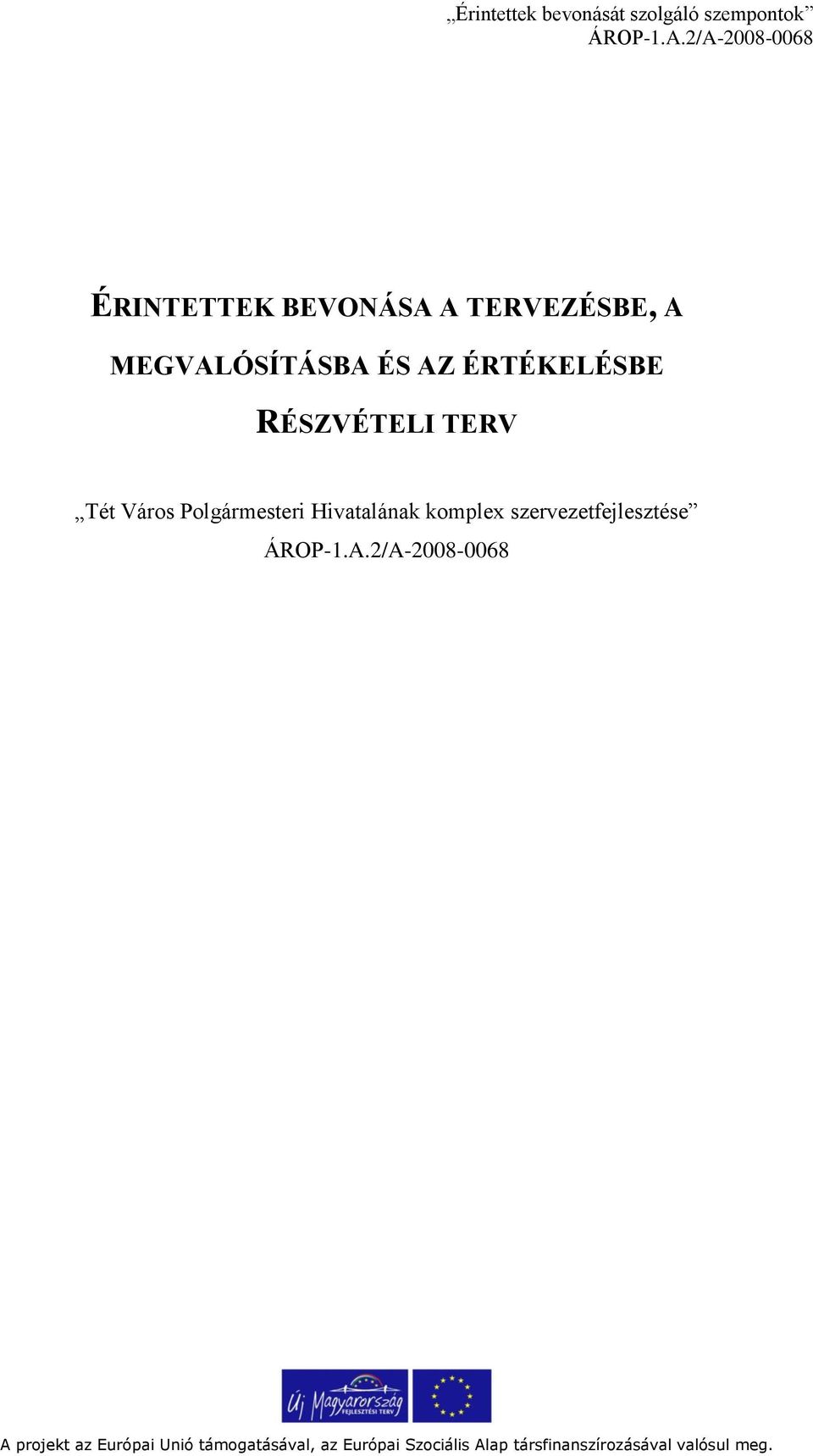 RÉSZVÉTELI TERV Tét Város