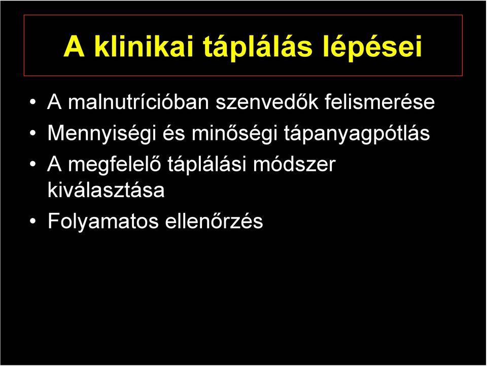 Mennyiségi és minőségi tápanyagpótlás A