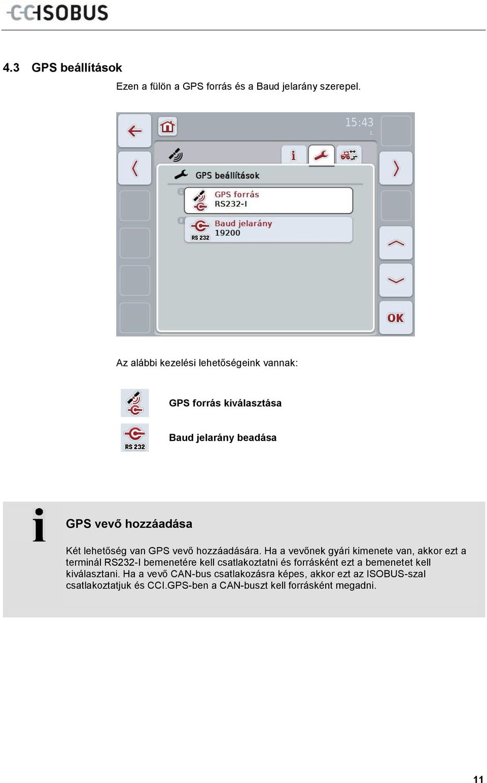 GPS vevő hozzáadására.