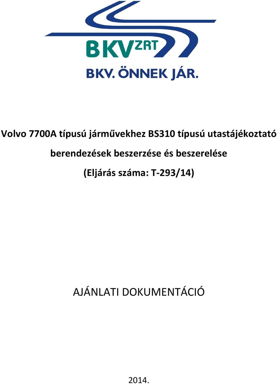 beszerzése és beszerelése (Eljárás