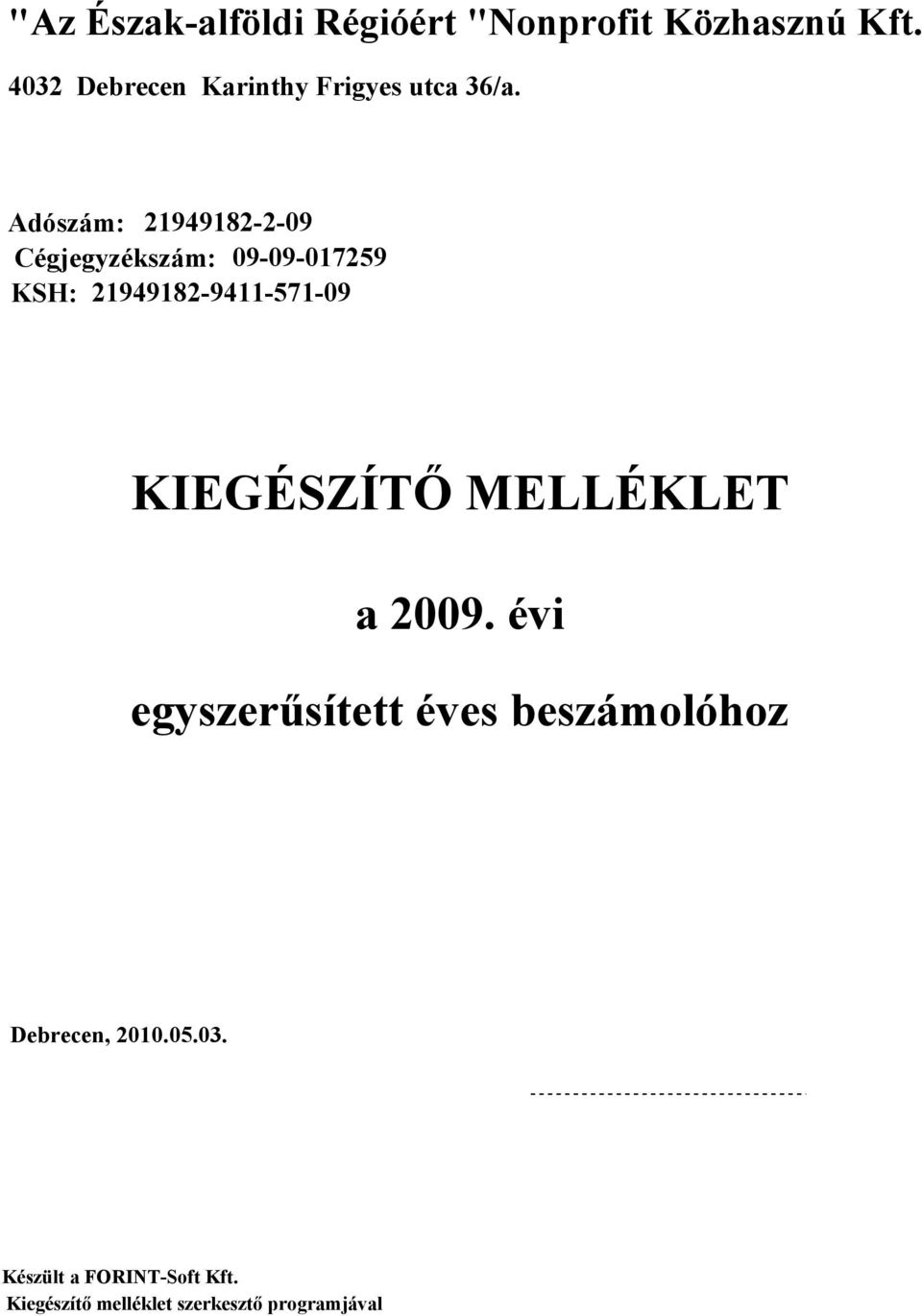 21949182-9411-571-09 KIEGÉSZÍTŐ MELLÉKLET a 2009.