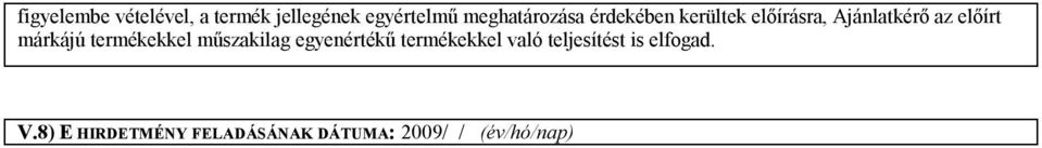 előírt márkájú termékekkel műszakilag egyenértékű termékekkel