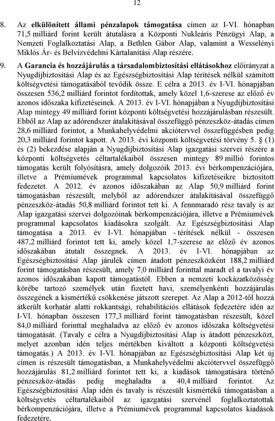 Kártalanítási Alap részére. 9.