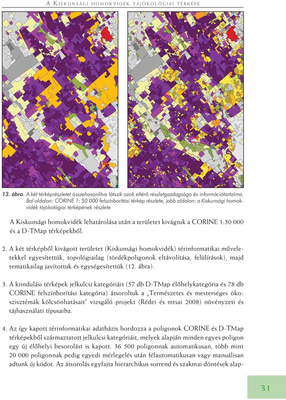 CORINE 1:50 000 A és a D-TMap térképekbôl. 2.