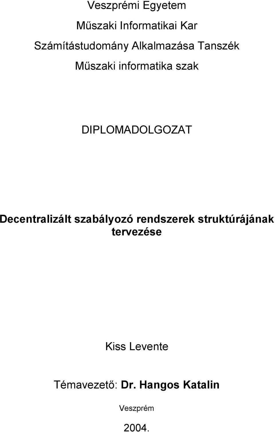 DIPLOMADOLGOZAT Decentralizált szabályozó rendszerek