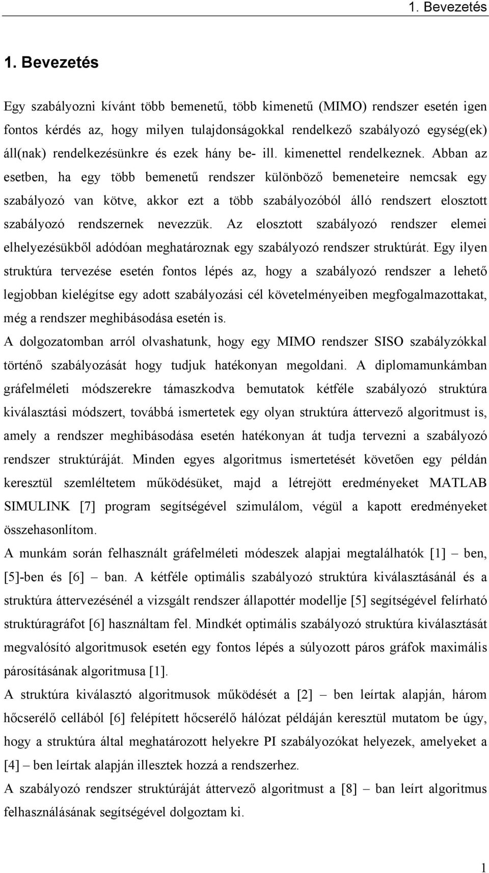 ezek hány be- ill. kimenettel rendelkeznek.