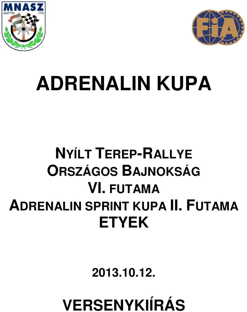 VI. FUTAMA ADRENALIN SPRINT