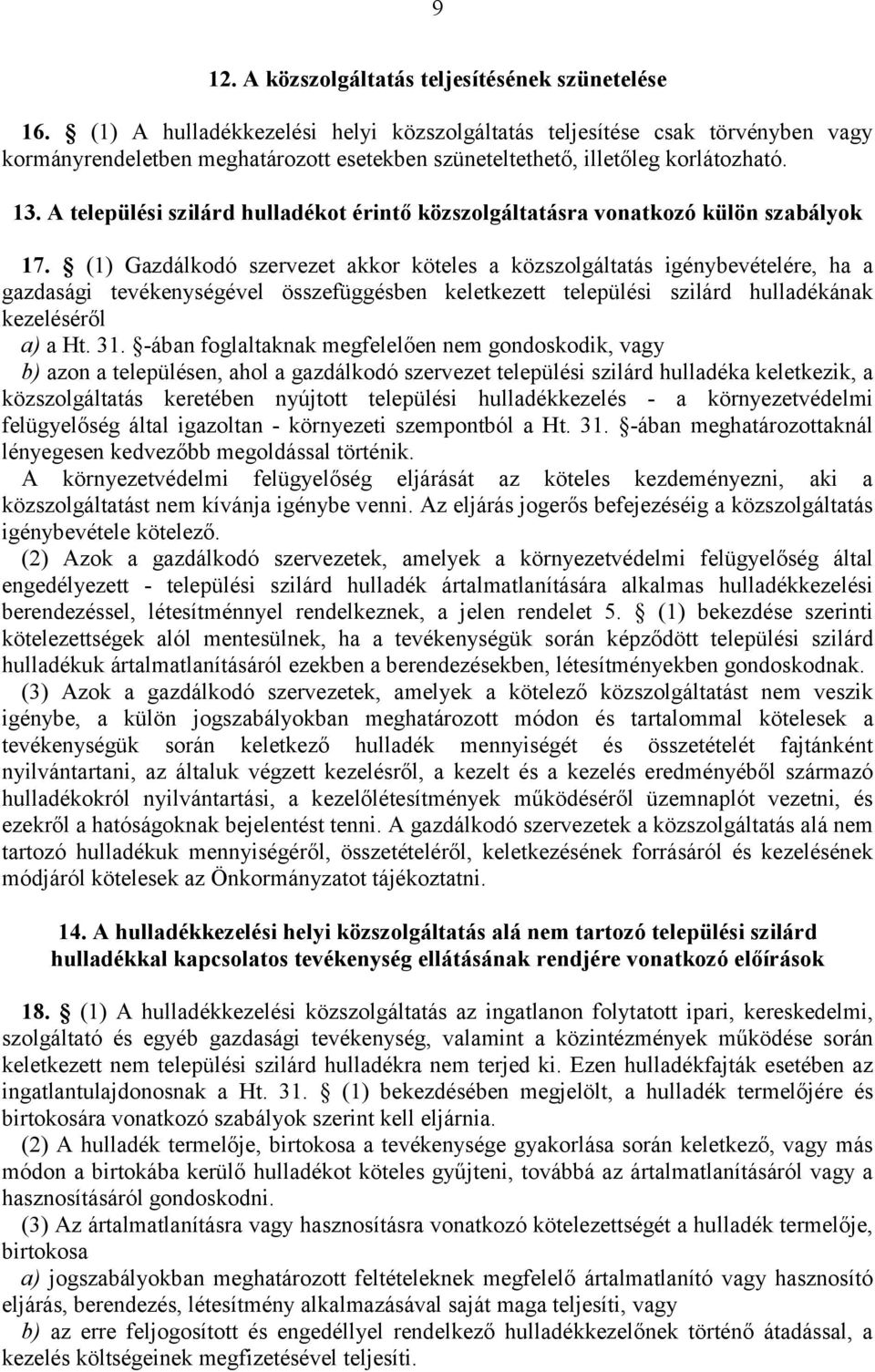 A települési szilárd hulladékot érintő közszolgáltatásra vonatkozó külön szabályok 17.