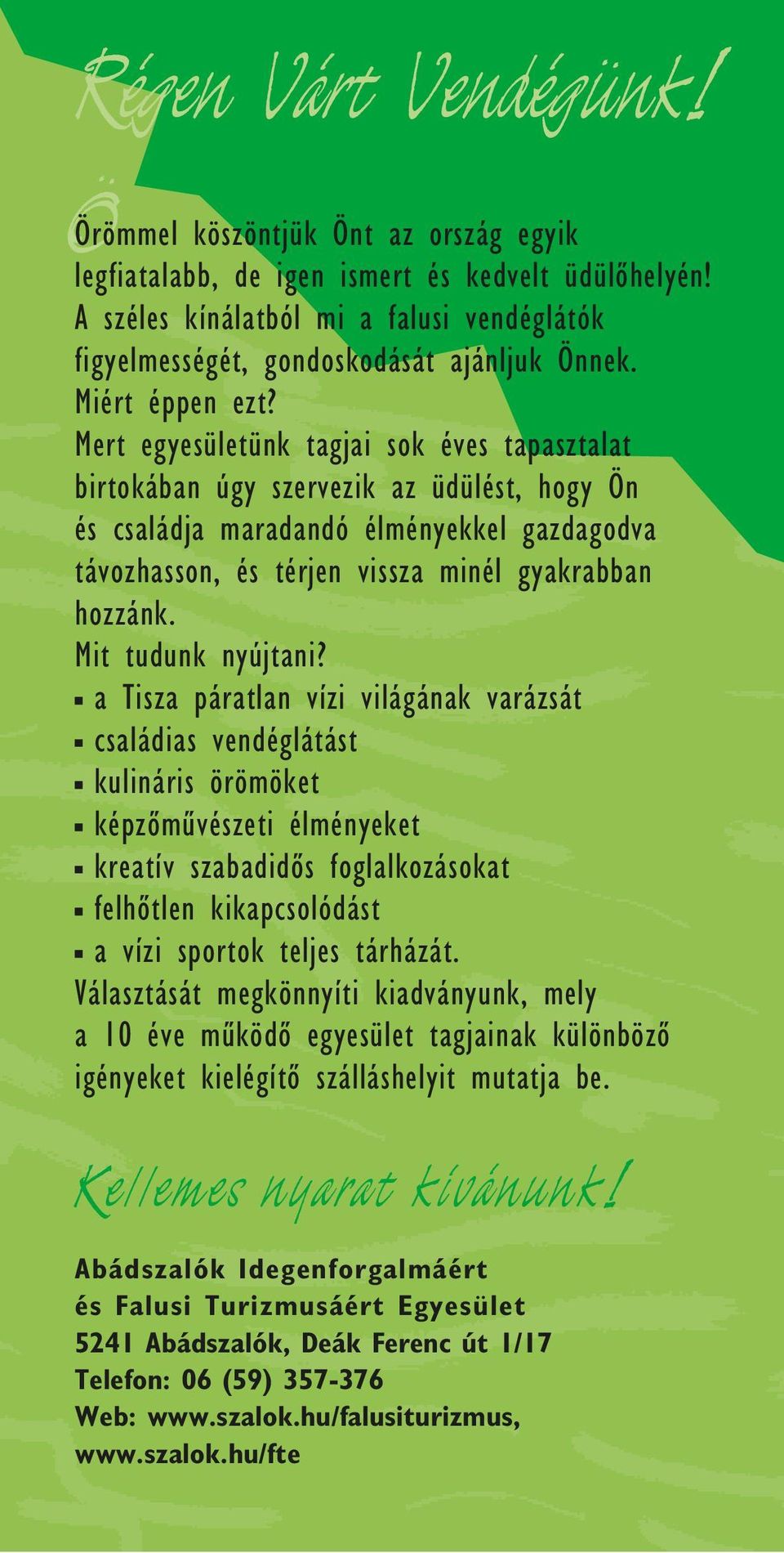 Mit tuduk yújtai?