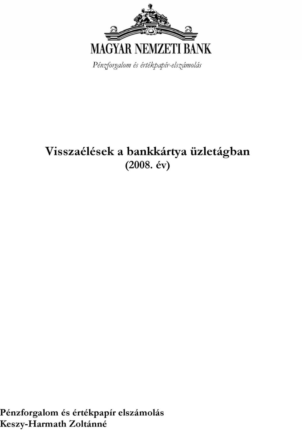 bankkártya üzletágban (2008.