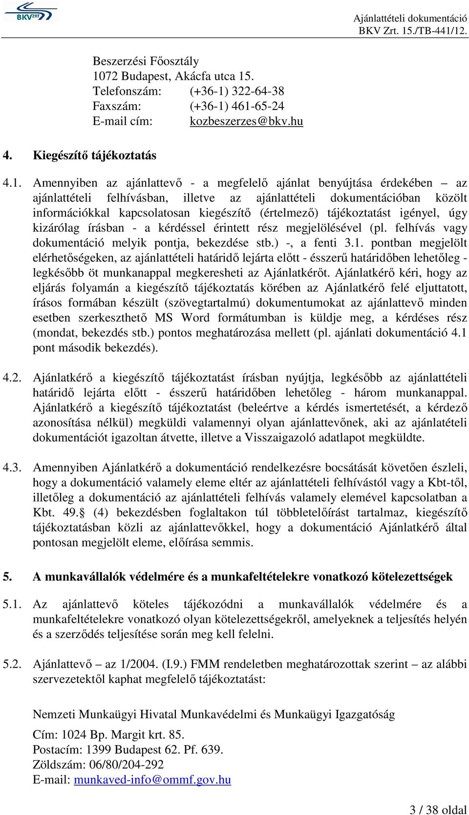 . Telefonszám: (+36-1)