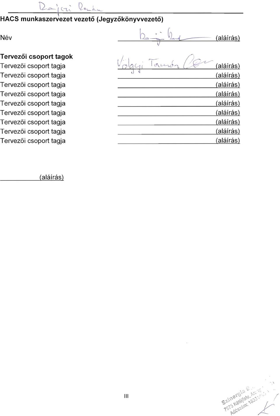 csoport tagok Tervez6i csoport
